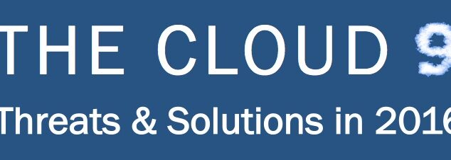 The Cloud 9 Threats and Solutions 2016