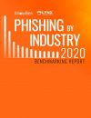 Phishing by Industry 2020: Benchmarking Report